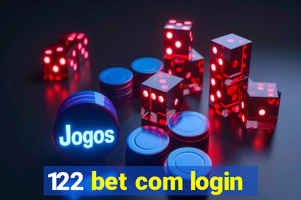 122 bet com login